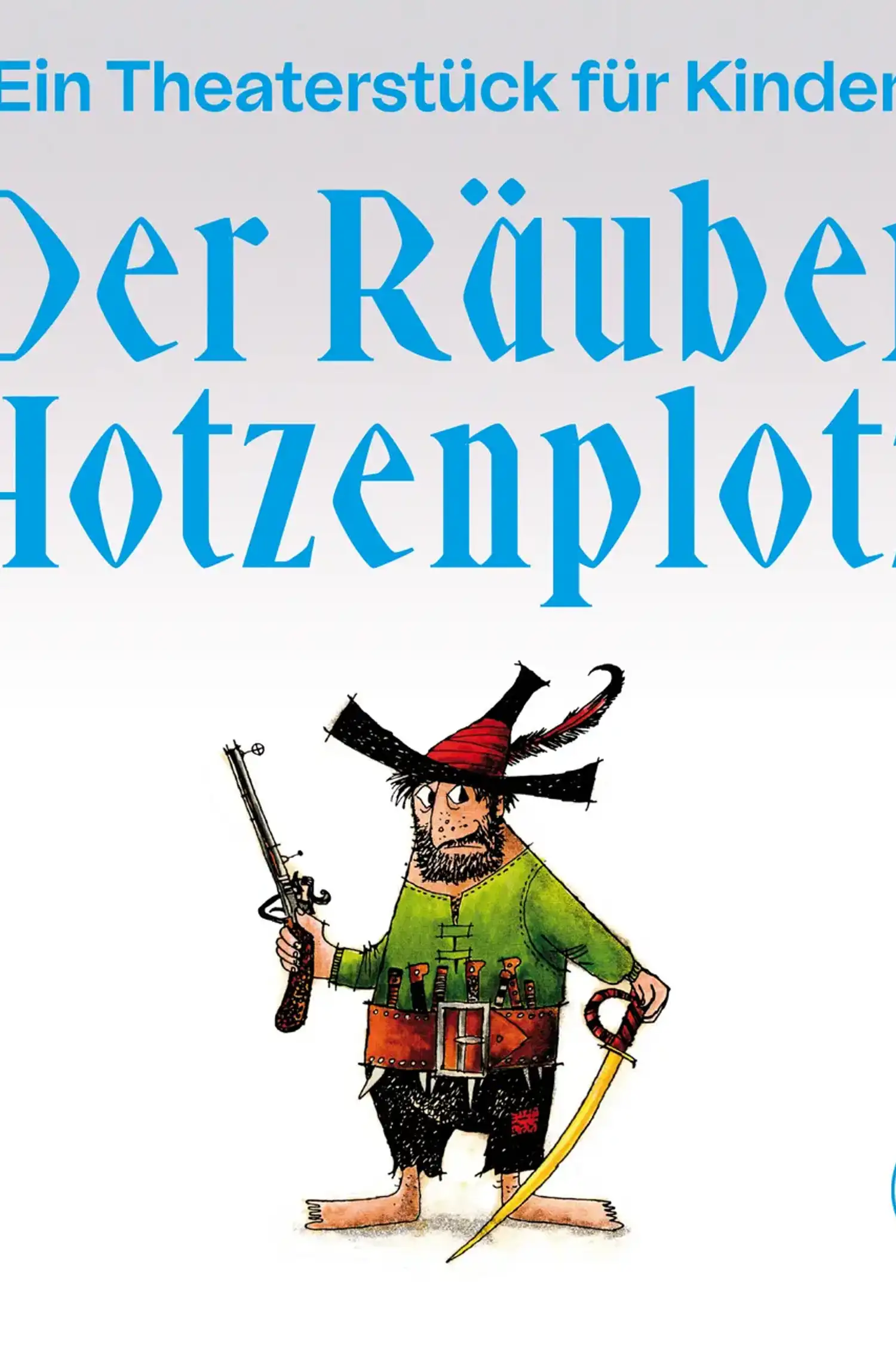 Landestheater Dinkelsbühl:
Der Räuber Hotzenplotz