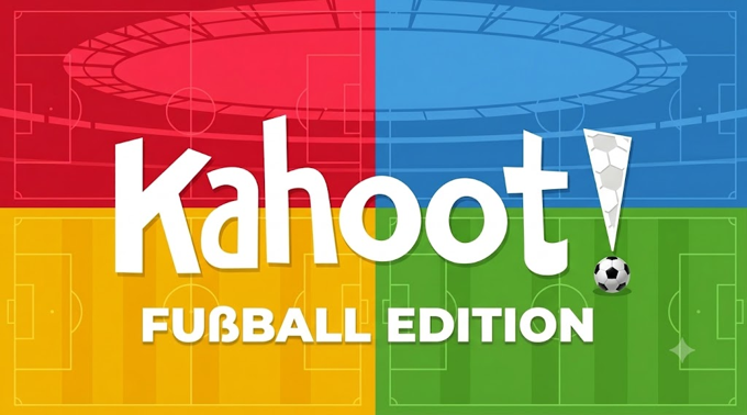 Kahoot! - Die Quizshow - Fußball Edition