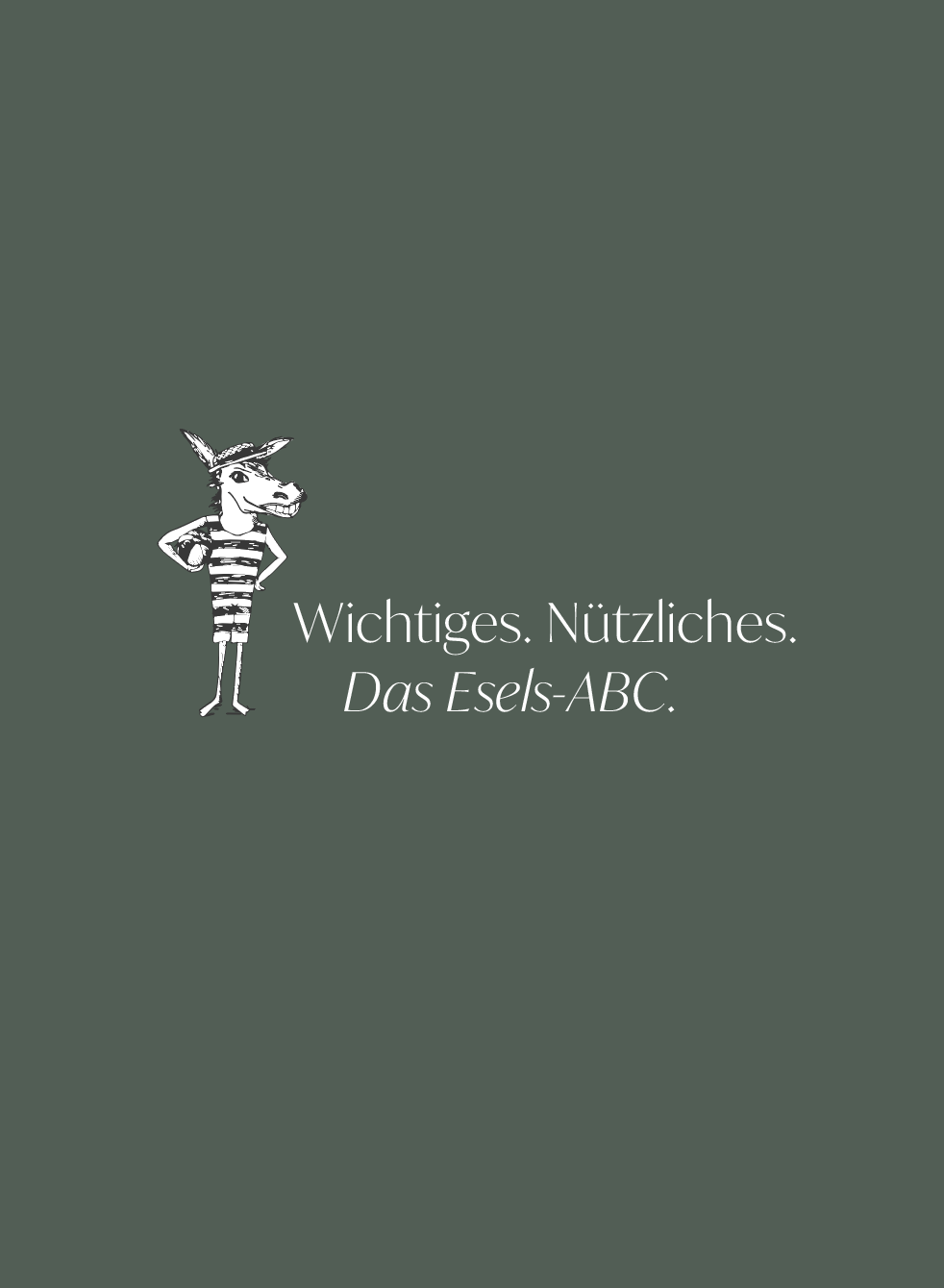 Das ESEL-ABC
Wichtiges. Nützliches.