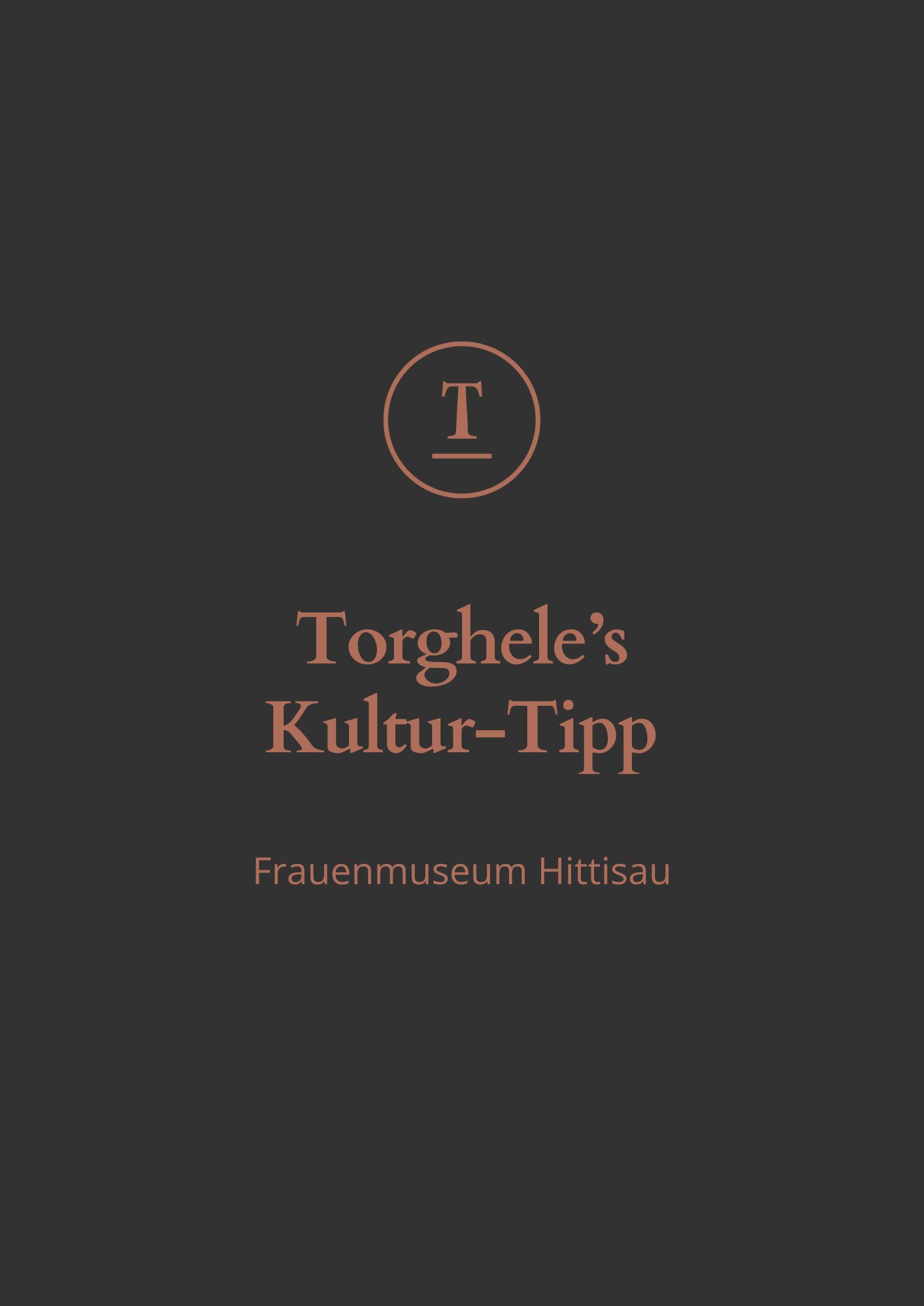 Kulturtipp: Frauenmuseum Hittisau